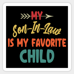My Son-In-Law Is My Favorite Child Sticker